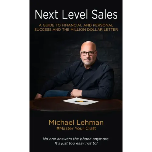Next Level Sales: A Guide to Financial and Personal Success and the Million Dollar Letter
