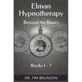 Elman Hypnotherapy: Elman Hypnotherapy: Beyond the Basics - Book 1-7