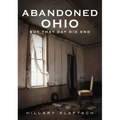 Abandoned Ohio: But That Day Did End