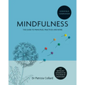 Godsfield Companion: Mindfulness: The Guide to Principles, Practices and More