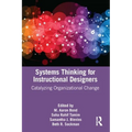 Systems Thinking for Instructional Designers: Catalyzing Organizational Change
