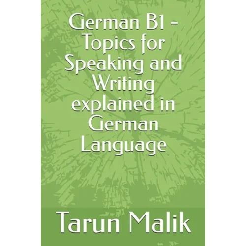 German B1 - Topics for Speaking and Writing explained in German Language