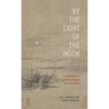 By the Light of the Moon: Candrakīrti's Prāsaṅgika Madhyamaka