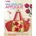New Ideas for Appliqué: 8 Delightful Projects from 1 Stunning Quilt!