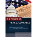 The Powers of the U.S. Congress: Where Constitutional Authority Begins and Ends
