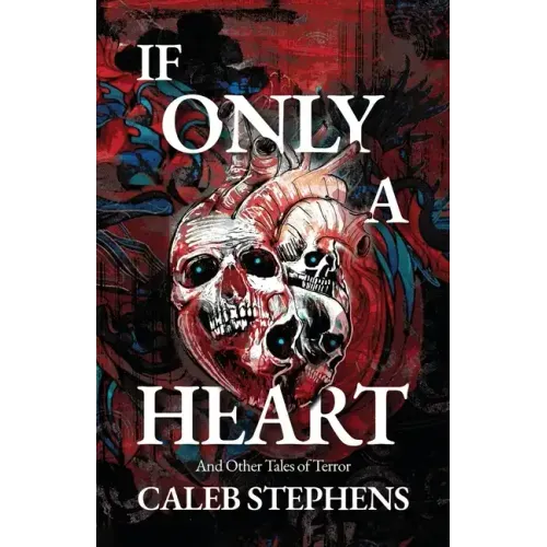 If Only A Heart and Other Tales of Terror