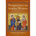 Perspectives on Israelite Wisdom: Proceedings of the Oxford Old Testament Seminar