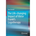 The Lıfe-Changıng Impact of Vıktor Frankl's Logotherapy