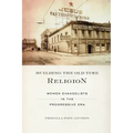 Building the Old Time Religion: Women Evangelists in the Progressive Era