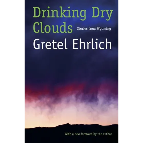 Drinking Dry Clouds: Stories from Wyoming