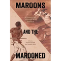Maroons and the Marooned: Runaways and Castaways in the Americas