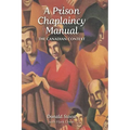 A Prison Chaplaincy Manual: The Canadian Context