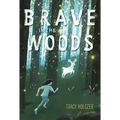 Brave in the Woods