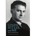 Lenin, Hitler, and Me