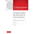 Grands arrêts du droit de la concurrence - Volume IV: Régulations