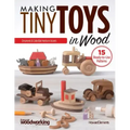 Making Tiny Toys in Wood: Ornaments & Collectible Heirloom Accents