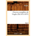 Oeuvres Complètes de Virgile. Tome 3 (Éd.1831-1835)