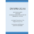 Dyspraxias: Jeno Kollarits and the Earliest Scientific Study of Errors of Action