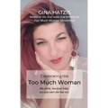 Celebrating the TOO Much Woman: We shine because baby, you just can't dim the sun