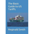 The Basic Guide to US Tariffs