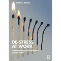 De-Stress at Work: Understanding and Combatting Chronic Stress