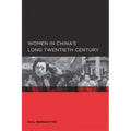 Women in China's Long Twentieth Century