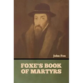 Foxe's Book of Martyrs