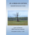 In a Field of Cotton: Mississippi River Delta Poems