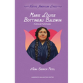 Marie Louise Bottineau Baldwin: Political Pathfinder