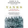 Yanks: The Epic Story of the American Army in World War I