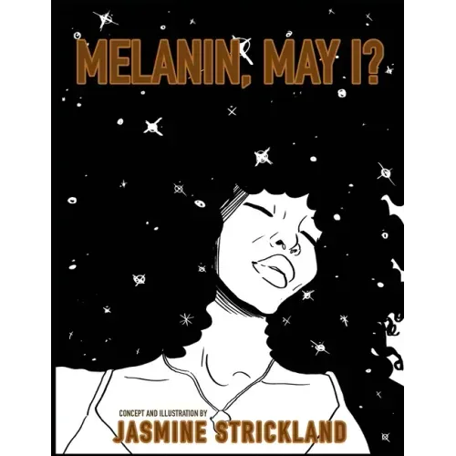 Melanin, May I?: the black girls' coloring book