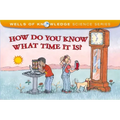 How Do You Know What Time It Is?