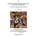Managing Your Hindu Wedding in North America: The Day Before and THE Day!: A Guide for Couples, their Families and Priest
