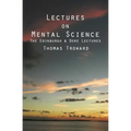 Lectures on Mental Science: The Edinburgh and Dore Lectures