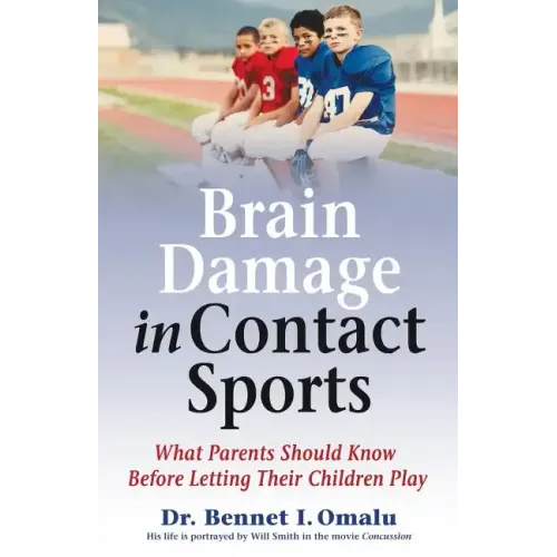Brain Damage in Contact Sports: What Parents Should Know Before Letting Their Children Play