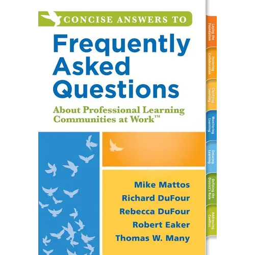 Concise Answers to Frequently Asked Questions about Professional Learning Communities at Work TM: (Strategies for Building a Positive Learning Environ