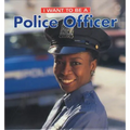 I Want to Be a Police Officer