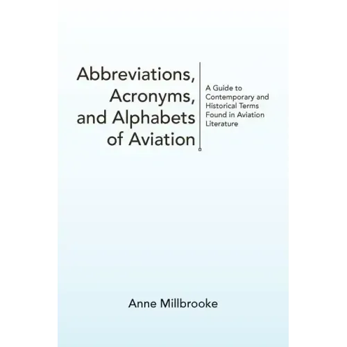 Abbreviations, Acronyms, and Alphabets of Aviation