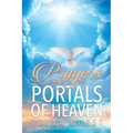 Prayers That Open The Portals Of Heaven