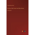 The Son of My Friend; And Other Stories: in large print