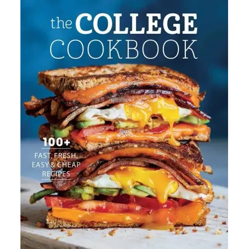 The College Cookbook: 75 Fast, Fresh, Easy & Cheap Recipes