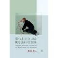 Disability and Modern Fiction: Faulkner, Morrison, Coetzee and the Nobel Prize for Literature