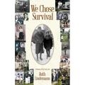We Chose Survival