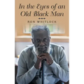 In the Eyes of an Old Black Man