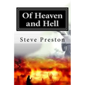 Of Heaven and Hell: What We Know Will Surpise You!
