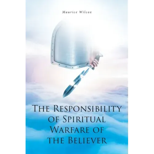 The Responsibility of Spiritual Warfare of the Believer