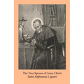 The True Spouse of Jesus Christ: or The NUn Sanctified By the Virtues Of Her State