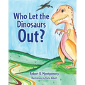 Who Let the Dinosaurs Out?