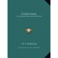 Christmas: Its Origin and Associations