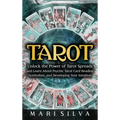 Tarot: Unlock the Power of Tarot Spreads and Learn About Psychic Tarot Card Reading, Symbolism, and Developing Your Intuition